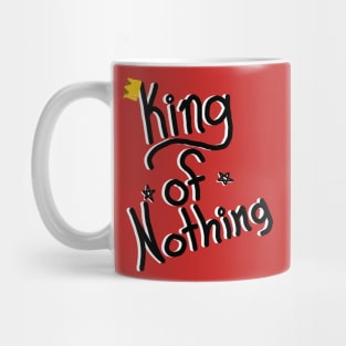 King of Nothing(Black/White) Mug